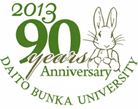 2013 90years Anniversary DAITO BUNKA UNIVERSITY